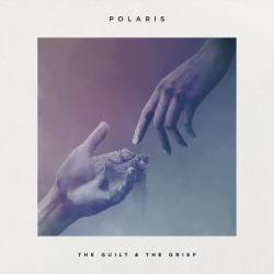 Polaris (AUS) : The Guilt & the Grief